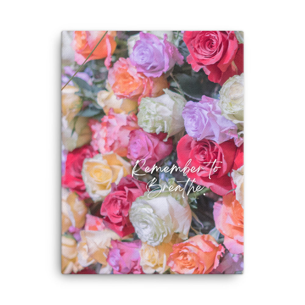 "Remember to Breathe" Rose Bunch Canvas Print