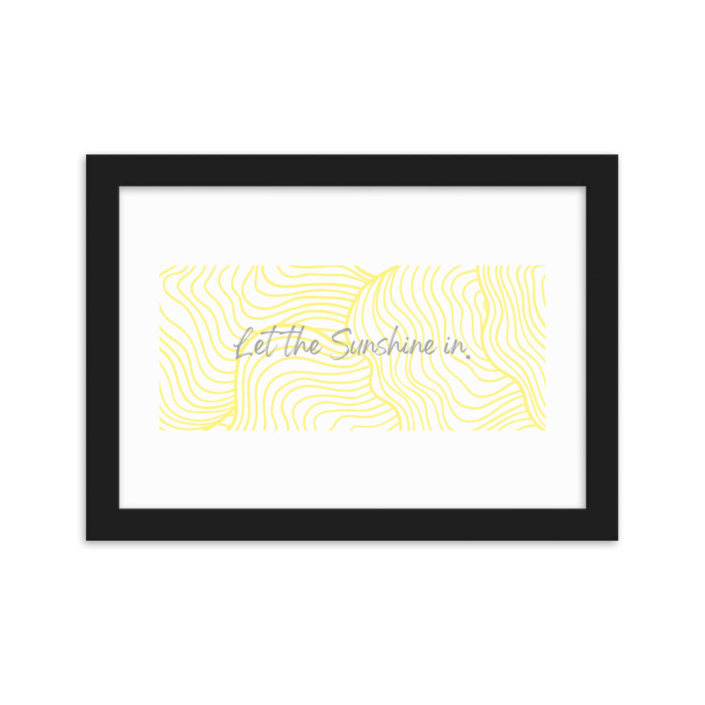 "Sunshine In" Framed Matte Paper Poster