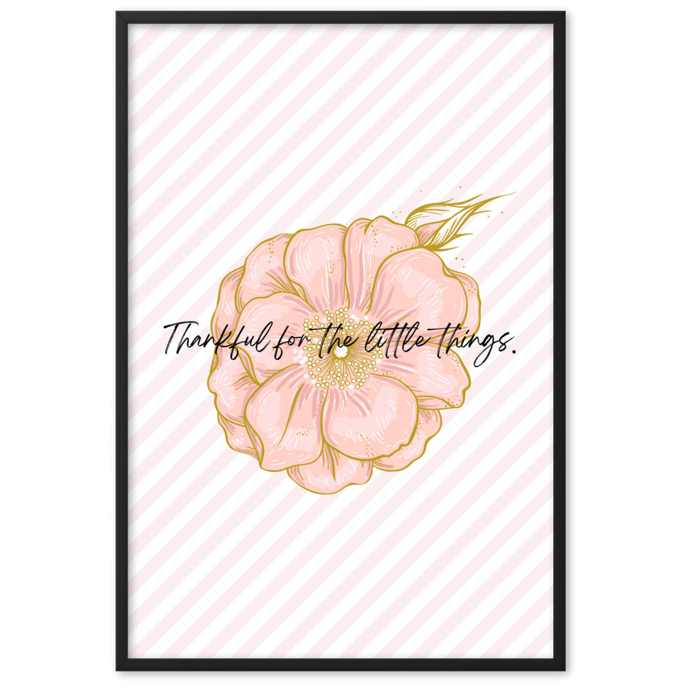 "Thankful for the Little Things" Framed Matte Paper Poster J