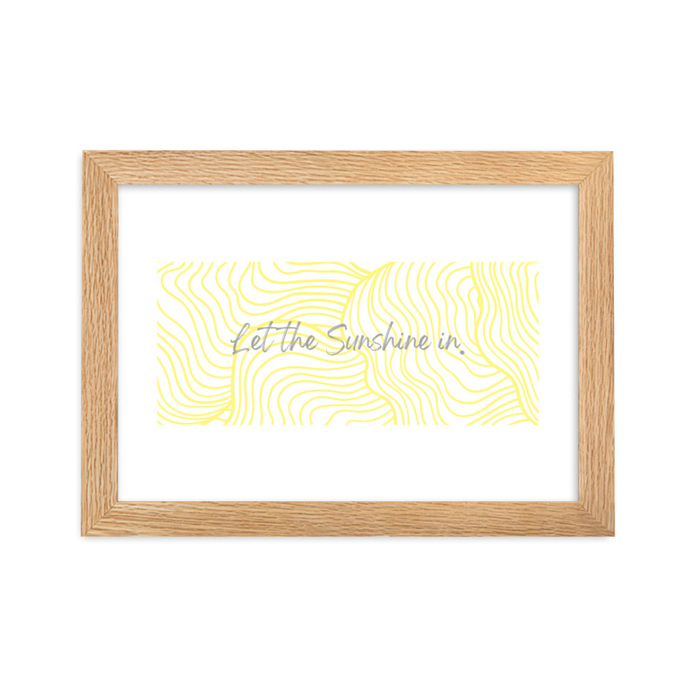 "Sunshine In" Framed Matte Paper Poster