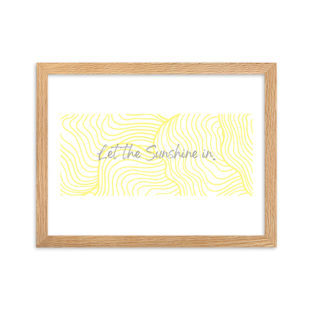 "Sunshine In" Framed Matte Paper Poster