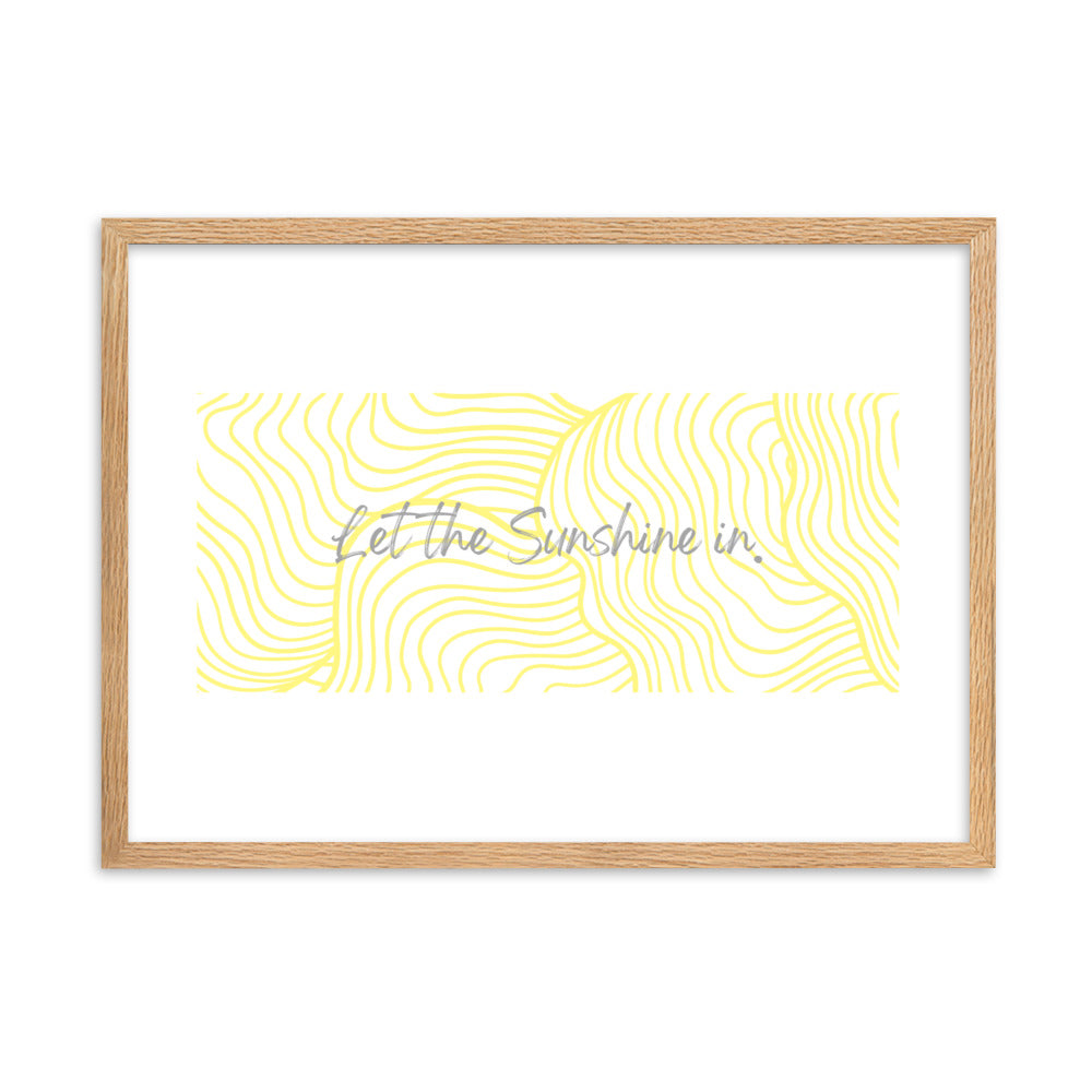 "Sunshine In" Framed Matte Paper Poster