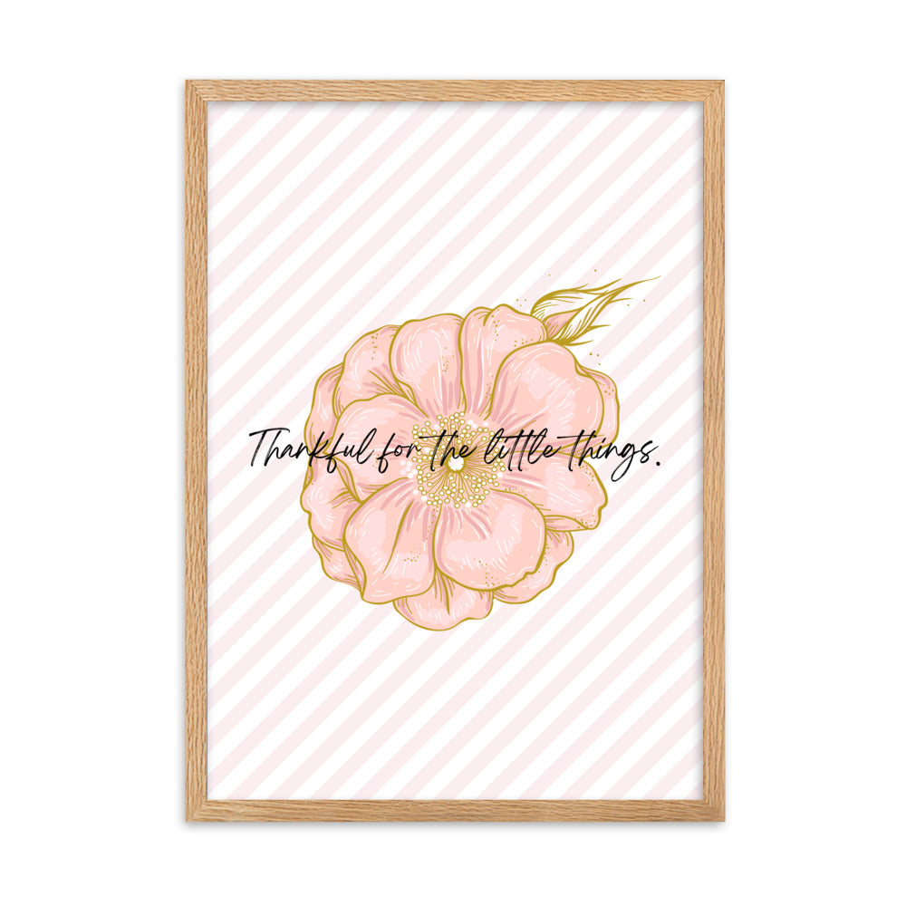 "Thankful for the Little Things" Framed Matte Paper Poster J