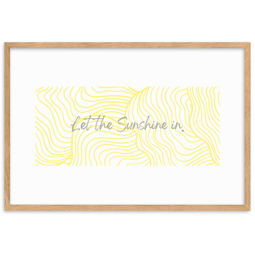 "Sunshine In" Framed Matte Paper Poster
