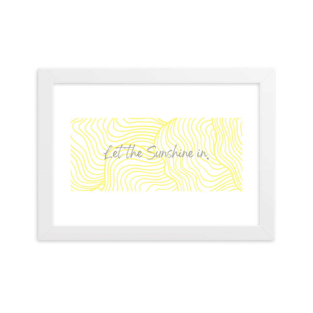"Sunshine In" Framed Matte Paper Poster