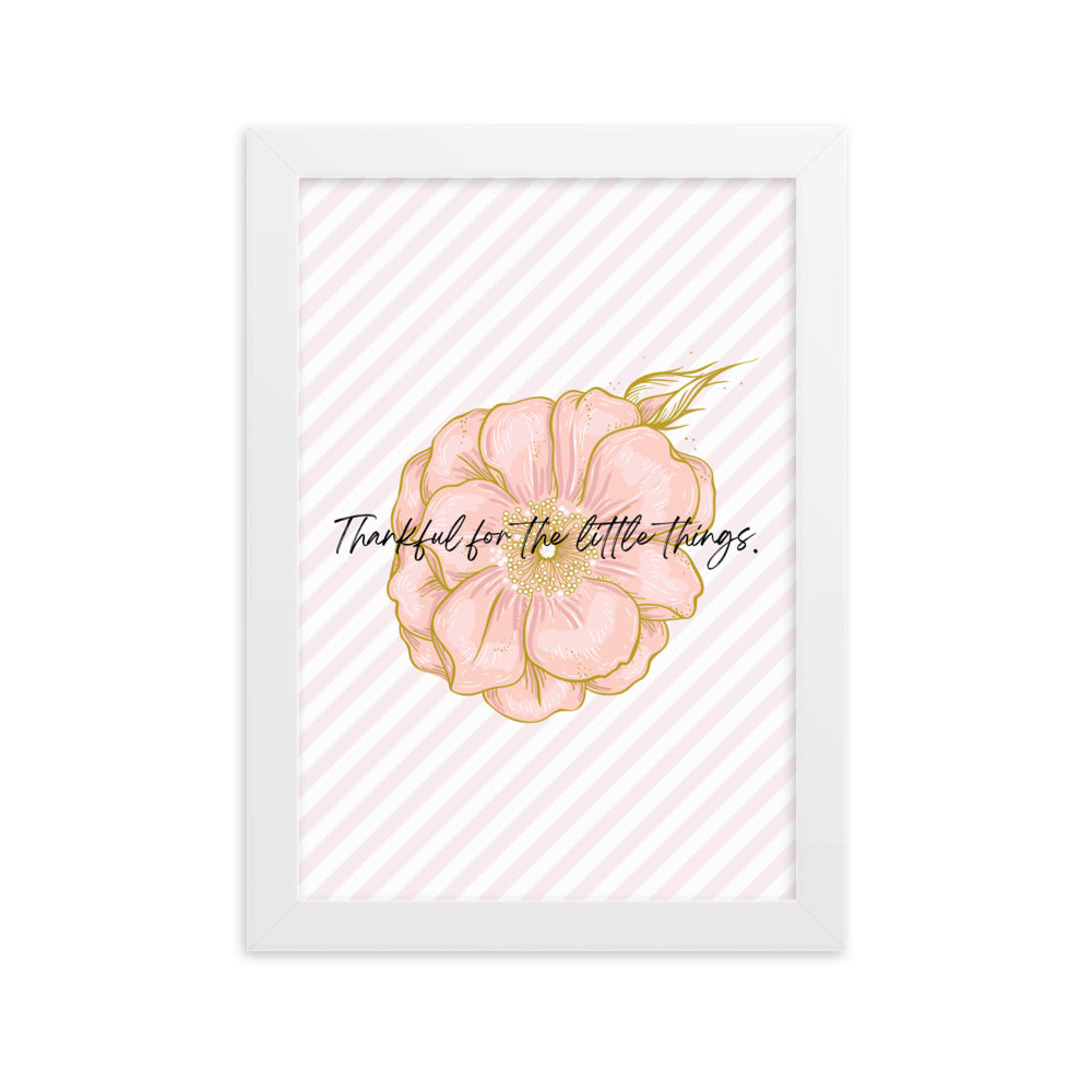 "Thankful for the Little Things" Framed Matte Paper Poster J