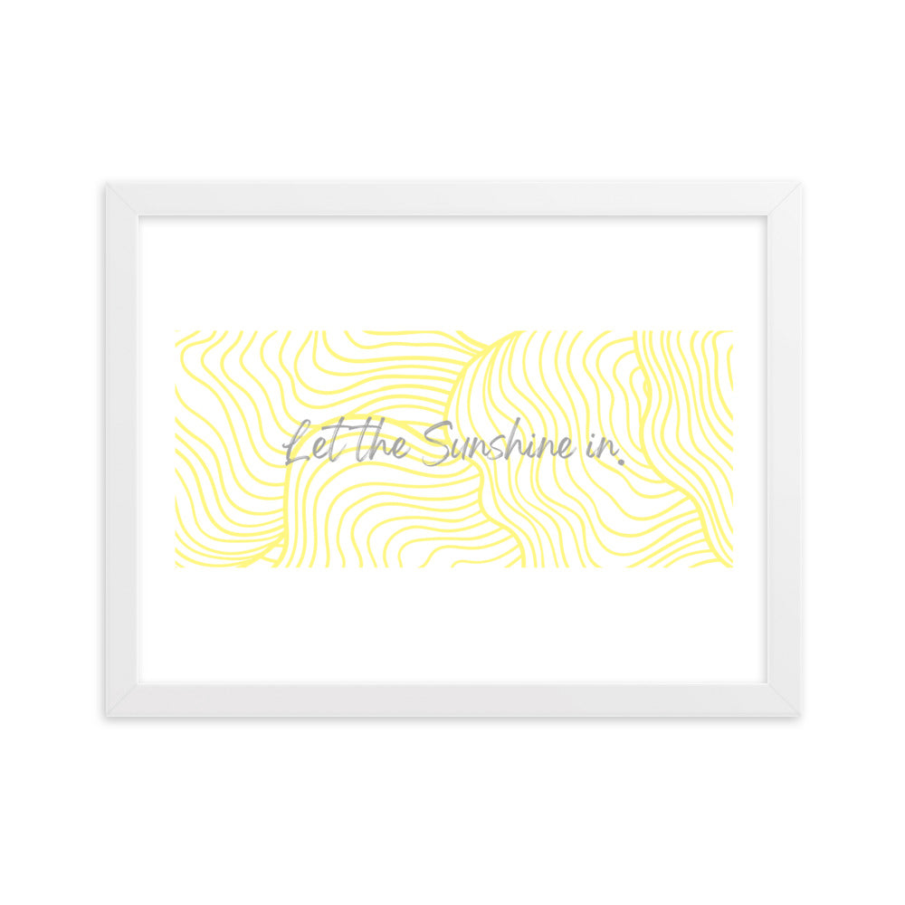 "Sunshine In" Framed Matte Paper Poster