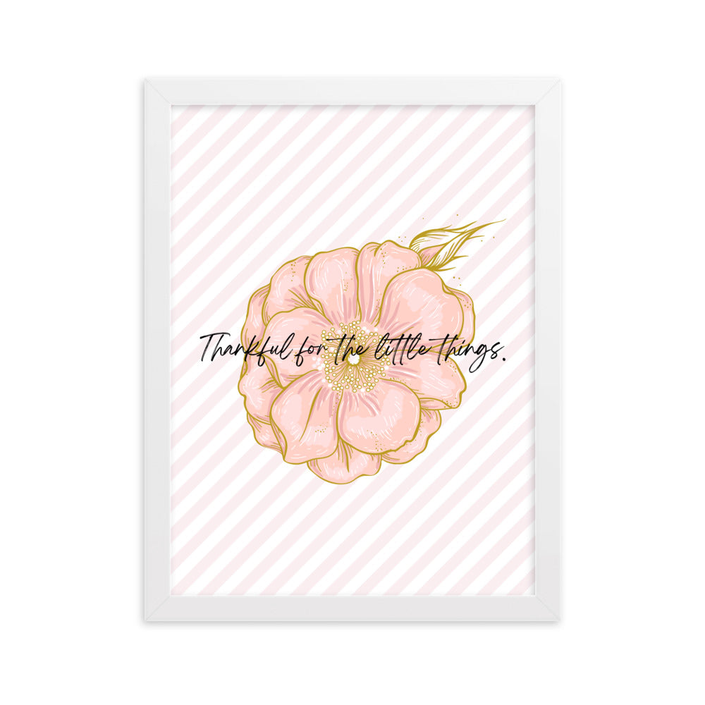 "Thankful for the Little Things" Framed Matte Paper Poster J