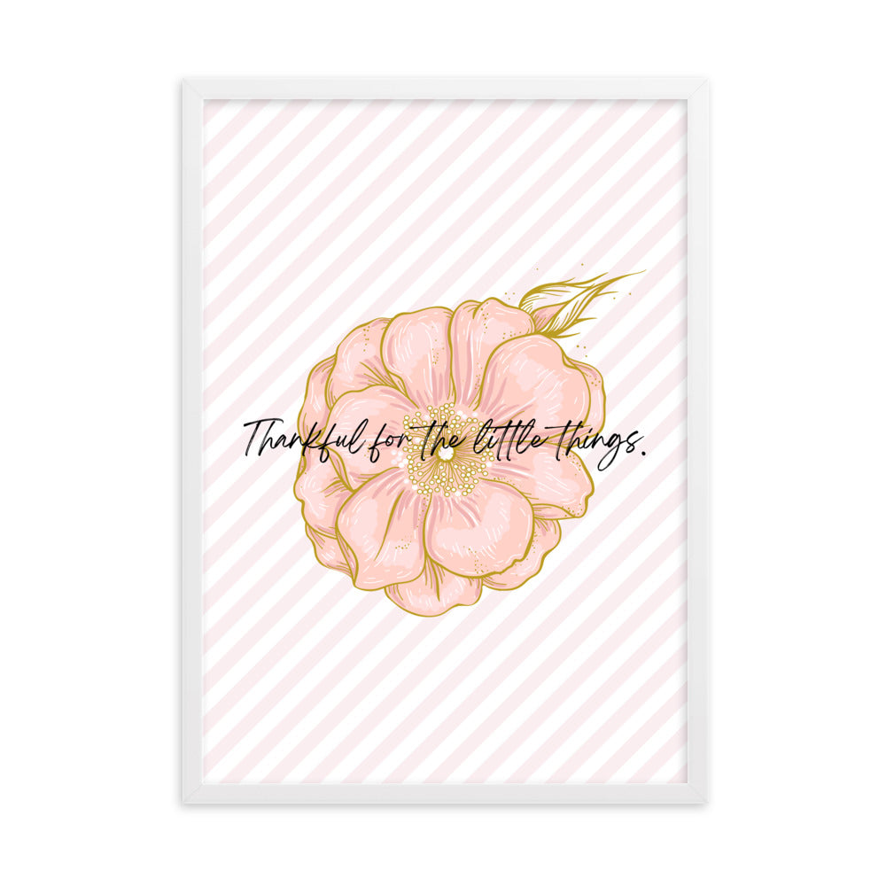 "Thankful for the Little Things" Framed Matte Paper Poster J