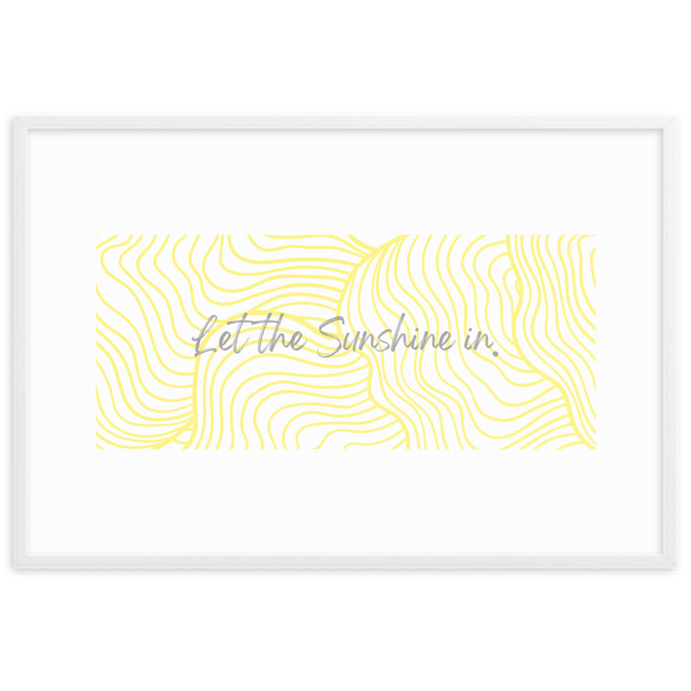 "Sunshine In" Framed Matte Paper Poster