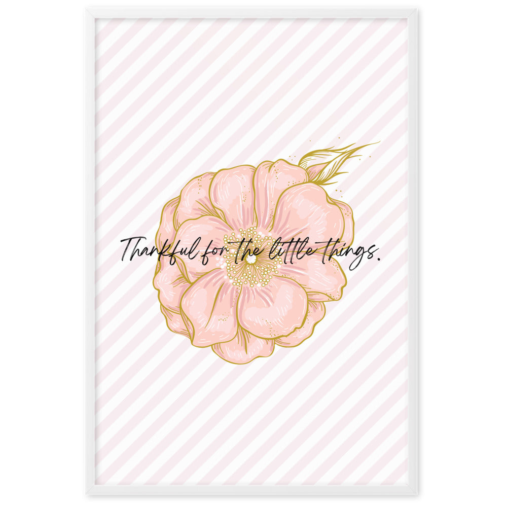 "Thankful for the Little Things" Framed Matte Paper Poster J