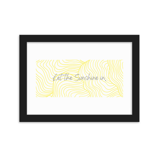 "Sunshine In" Framed Matte Paper Poster