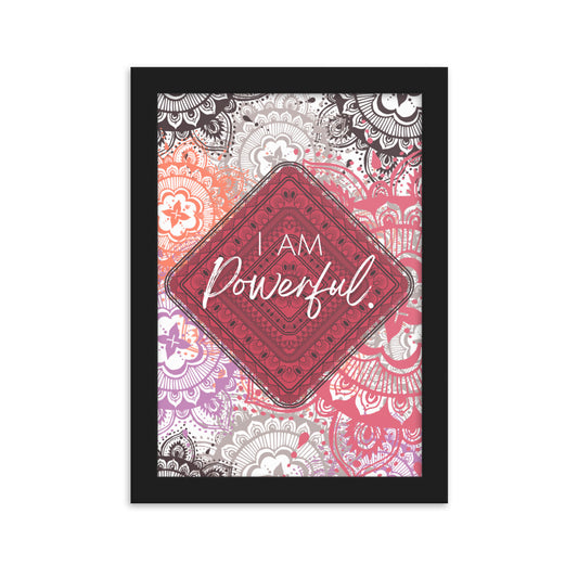 "I am Powerful" Framed Matte Paper Poster