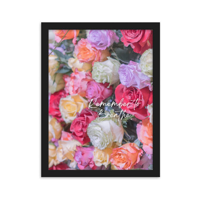 "Remember to Breathe" Framed Matte Paper Poster