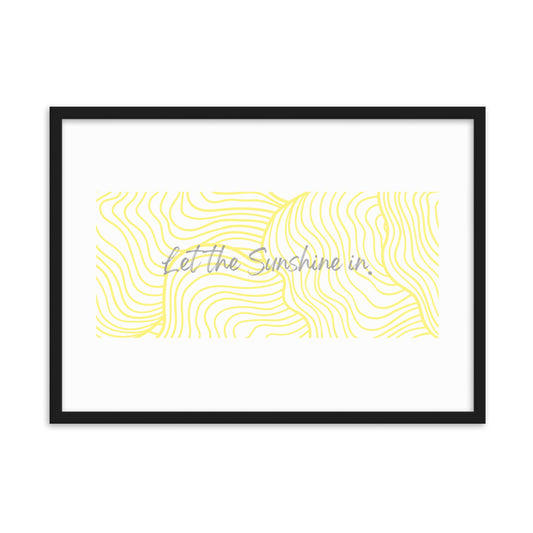 "Sunshine In" Framed Matte Paper Poster