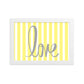 Yellow Pin Stripe "Love" Framed Matte Paper Poster